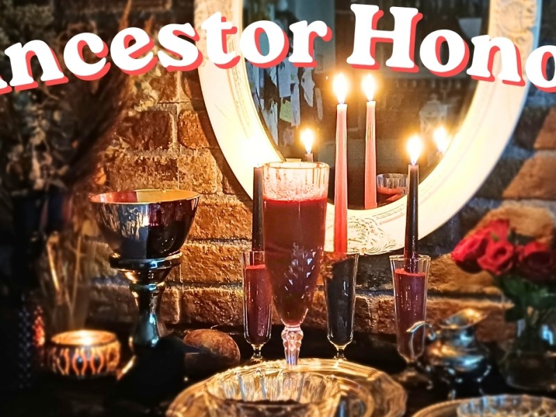 Ancestor Honor – A Samhain Ritual of Remembrance & Celebration by Lady Victoria Silver Sage